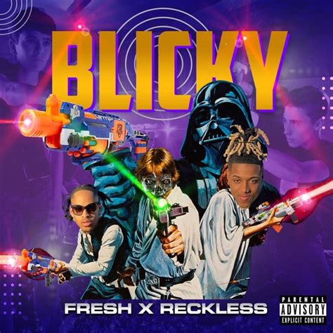 blicky lyrics|Fresh x Reckless – Blicky Lyrics